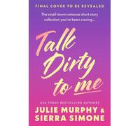 Talk Dirty to Me & Other Spicy Stories for Bedtime Reading - Julie Murphy - Hodder & Stoughton - ebook (ePub) - Livre