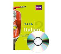 Talk Italian 2 (Book/CD Pack): The ideal course for improving your Italian