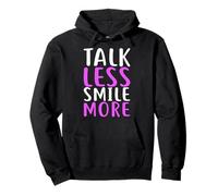Talk Less Smile More Chemise d'inspiration Sweat à Capuche
