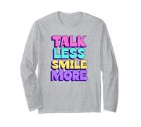 Talk Less Smile More (déclaration Positive) Manche Longue