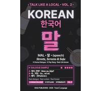 Talk Like a Local: Korean Vol. 2: Streets, Screens & Soju - K-Drama Dialogue, K-Pop Slang & Real-Life Korean You Actually Hear