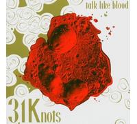 Talk Like Blood by 31 Knots