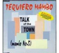 Talk of the Town - Tequiero (Mambo No. 5)