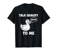 Talk Quacky to Me Funny Duck Pun Citation d'oiseau Humour Papa Blague T-Shirt