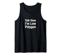 Talk Slow I'm Low Polygone Débardeur