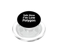 Talk Slow I'm Low Polygone PopSockets PopGrip pour MagSafe