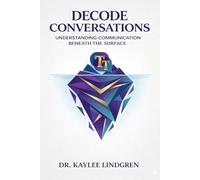 Talk Tactics: Decode Conversations: Understanding Communication Beneath the Surface
