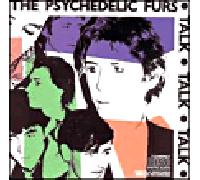 The Psychedelic Furs – Talk Talk Talk – CD – Édition remasterisée + 3 titres bonus – Neuf