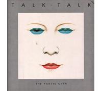 Talk Talk - The Party's Over