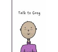 Talk to Greg