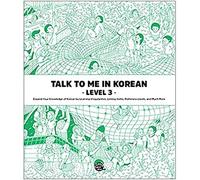 Talk to Me in Korean Level 3: Includes Downloadable Audio Files