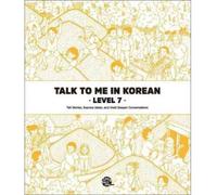 Talk To Me In Korean Level. 7 (Bilingue coréen - Anglais, MP3 à Télécharger) Édition bilingue anglais-coréen, MP3 à Télécharger - Collectif - Longtail Books - broché - Méthode de langue