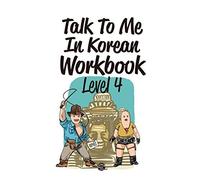 Talk to me in Korean Workbook Level 4 Edition bilingue coréen-anglais, Edition 2021 - Jina In - Longtail Books - broché - Méthode de langue