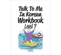 Talk to me in korean workbook level 7 Édition bilingue anglais-coréen - Collectif - Longtail Books - broché - Méthode de langue