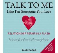Talk to Me Like I'm Someone You Love, revised edition: Relationship Repair in