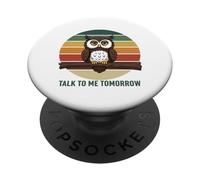 Talk to Me Tomorrow Chouette drôle de Haine du Matin rétro PopSockets PopGrip Adhésif