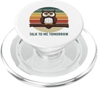 Talk to Me Tomorrow Chouette drôle de Haine du Matin rétro PopSockets PopGrip pour MagSafe