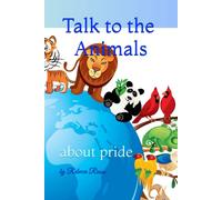 Talk To The Animals: About Pride