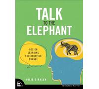 Talk to the Elephant: Designing Learning for Behavior Change