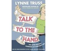 Talk to the Hand by Lynne Truss Paperback Book Truss, Lynne (Auteur)