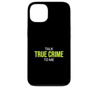 Talk True Crime to Me Fauteuil de détective Amusant Coque pour iPhone 13