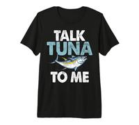 Talk Tuna to Me Pêche au Thon T-Shirt Haut de Gamme