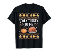 Talk Turkey to Me Thanks Funny Men Women Kids T-Shirt