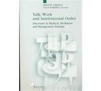 Talk, Work and Institutional Order, Language, Power and Social Process