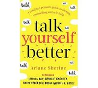Talk Yourself Better: A Confused Person's Guide to Therapy, Counselling and Self-Help - [Version Originale] Inconnu (Auteur)