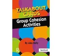 Talkabout Cards - Group Cohesion Games: Group Cohesion Activities - [Livre en VO] Alex Kelly (Auteur)