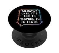 Talkative Until It's Time to Response to Texts Ambivert PopSockets PopGrip Adhésif