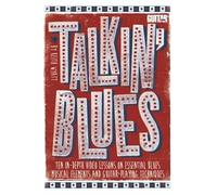 Talkin' Blues: Ten In-Depth Video Lessons on Essential Blues Musical Elements and Guitar-Playing Techniques, Includes PDF [Unabridged]