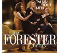 Forester Sisters - Talkin Bout Men