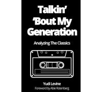 Talkin' 'Bout My Generation: Analyzing the Classics