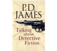 Talking About Detective Fiction James, PD (Auteur)