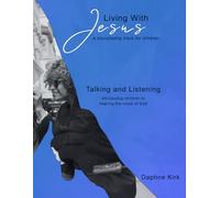 Talking and Listening: Introducing Children to Hearing the Voice of God
