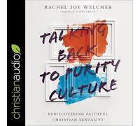 Talking Back to Purity Culture: Rediscovering Faithful Christian Sexuality