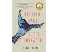 Talking Back to the Exterminator by Daniel Bourne Daniel Bourne (Auteur)