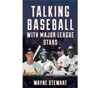 Talking Baseball with Major League Stars - Wayne Stewart - Bloomsbury Publishing Plc - Livre en Anglais - Hardback Wayne StewartWayne Stewart (Auteur)