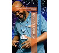 Talking Beauty: The Power of Speaking Beautifully to Others