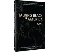 Talking Black in America 3: Roots