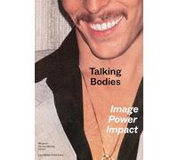Talking Bodies. Image, Power, Impact