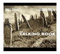 Bill Gould & Jared Bloom – Talking Book – SKS