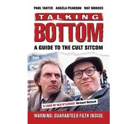 Talking Bottom: A Guide to the Cult Sitcom