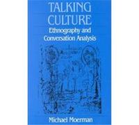 Talking Culture, Conduct and Communication Series Michael Moerman (Auteur)