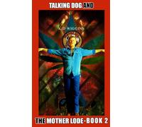 TALKING DOG AND THE MOTHER LODE BOOK 2