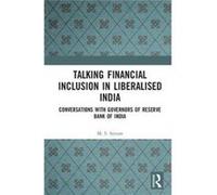 Talking Financial Inclusion In Liberalised India