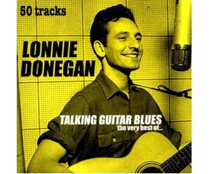 Talking Guitar Blues: The Very Best of Lonnie Donegan (1999-08-02)