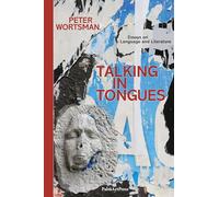 Talking in Tongues: Essays on Language and Literature