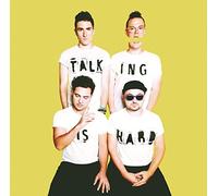 TALKING IS HARD by Walk the Moon